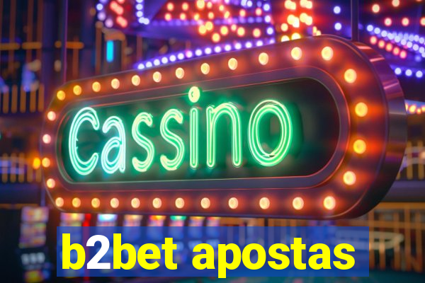 b2bet apostas